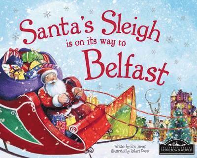 Eric James - Santa's Sleigh is on its Way to Belfast, Inbunden