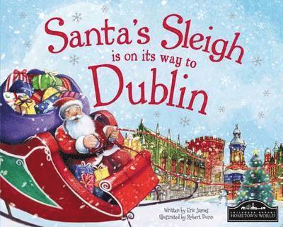 Eric James - Santa's Sleigh is on its Way to Dublin, Inbunden