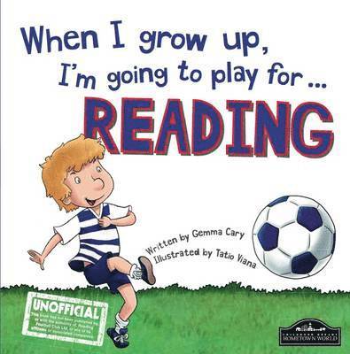 Gemma Cary - When I Grow Up I'm Going to Play for Reading, Inbunden