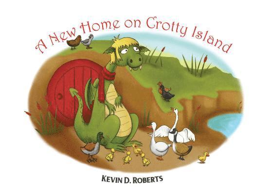 Kevin D. Roberts - New Home on Crotty Island, Häftad