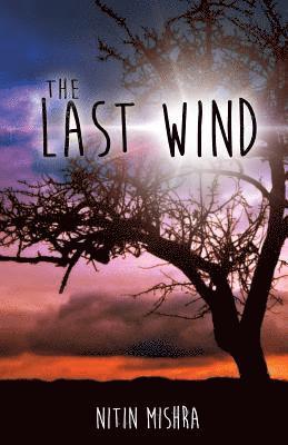 Nitin Mishra - Last Wind, Häftad
