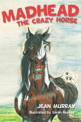 Jean Murray - Madhead the Crazy Horse, Häftad