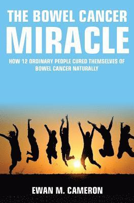 Bowel Cancer Miracle 1