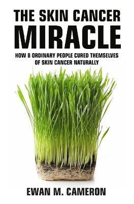 Skin Cancer Miracle 1