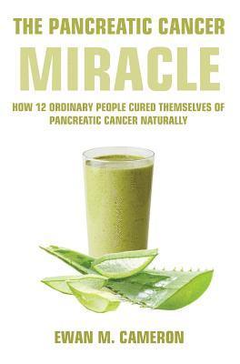bokomslag Pancreatic Cancer "Miracle"