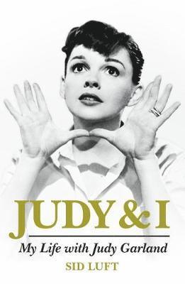 bokomslag Judy and I: My Life with Judy Garland