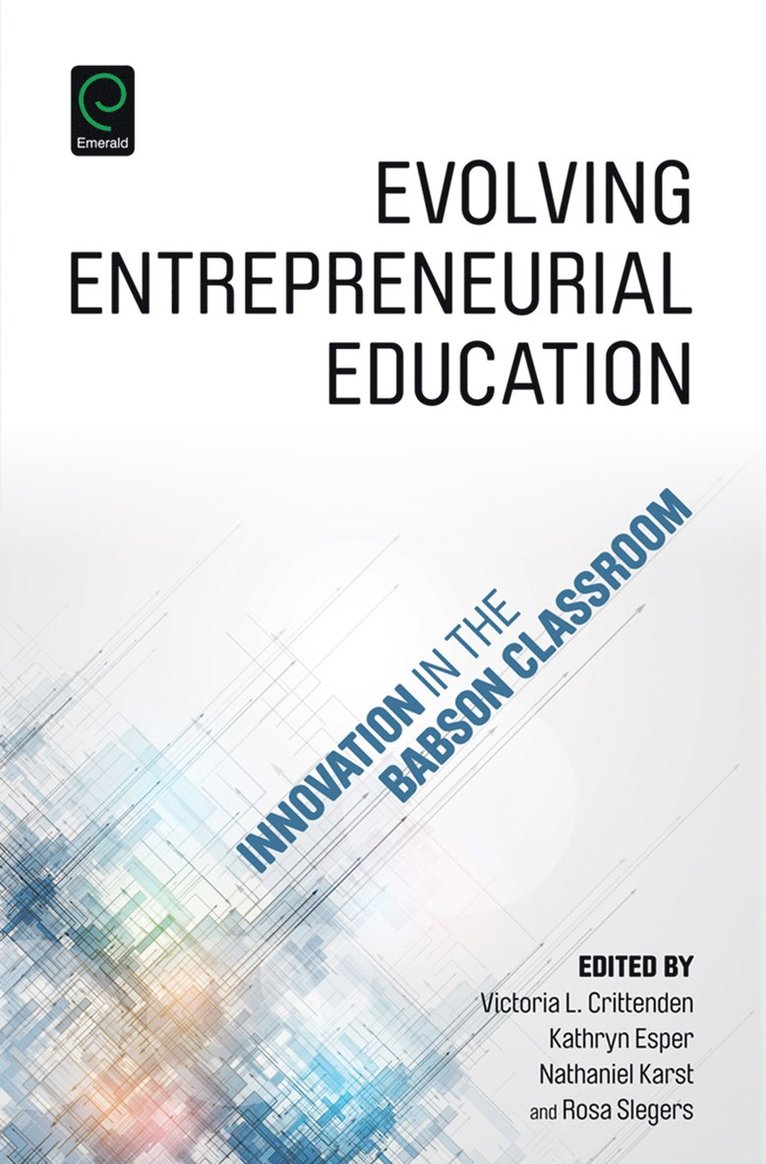 Victoria L. Crittenden, Kathryn Esper, Rosa Slegers, Nathaniel Karst, Victoria L Crittenden - Evolving Entrepreneurial Education, Inbunden