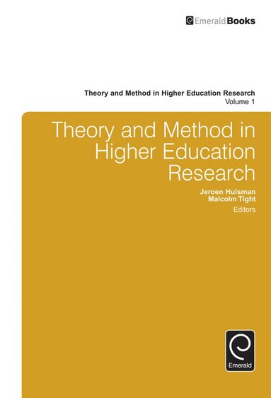 Malcolm Tight, Jeroen Huisman - Theory and Method in Higher Education Research, Inbunden