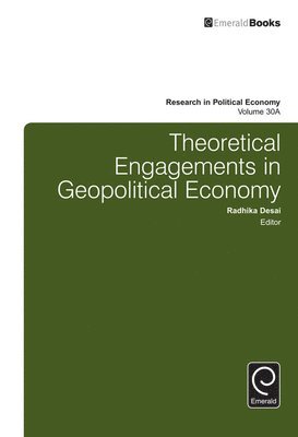 Radhika Desai, Paul Zarembka - Theoretical Engagements in Geopolitical Economy, Inbunden