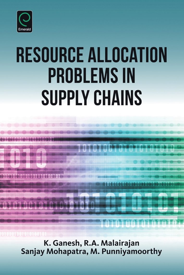 K. Ganesh, Sanjay Mohapatra, R. A. Malairajan, M. Punniyamoorthy, Dr. K. Ganesh, Dr. Sanjay Mohapatra - Resource Allocation Problems in Supply Chains, Inbunden
