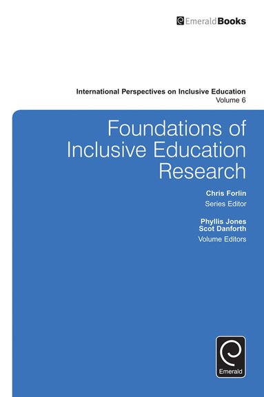 Phyllis Jones, Scot Danforth, Chris Forlin - Foundations of Inclusive Education Research, Inbunden
