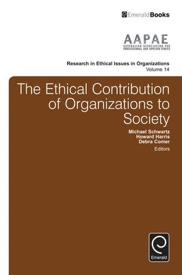 The Ethical Contribution of Organizations to Society 1