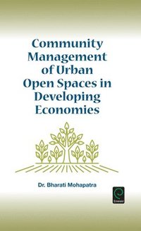 bokomslag Community Management of Urban Open Spaces in Developing Economies