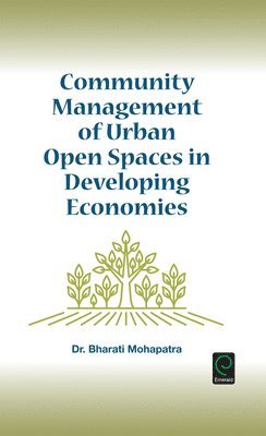 bokomslag Community Management of Urban Open Spaces in Developing Economies