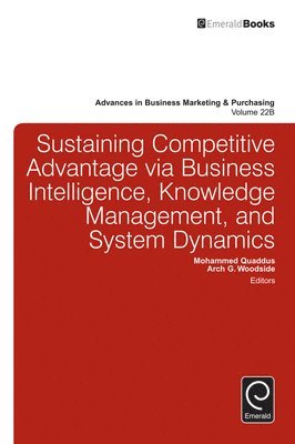 bokomslag Sustaining Competitive Advantage via Business Intelligence, Knowledge Management, and System Dynamics