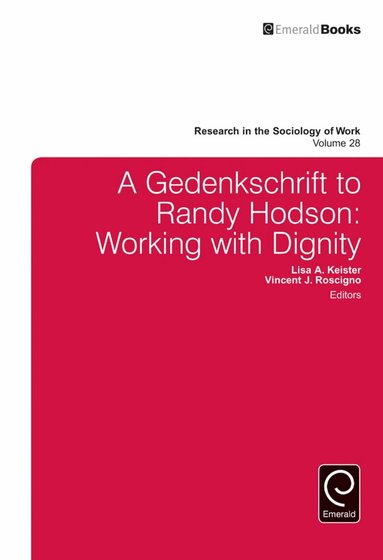 Lisa A. Keister, Vincent J. Roscigno - Gedenkschrift to Randy Hodson, Inbunden