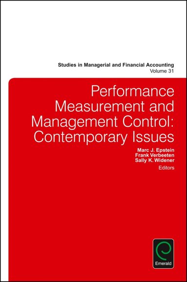 Marc J. Epstein, Frank Verbeeten, Sally K. Widener - Performance Measurement and Management Control, Inbunden
