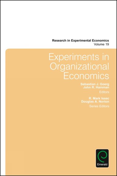 Sebastian J. Goerg, John R. Hamman - Experiments in Organizational Economics, Inbunden