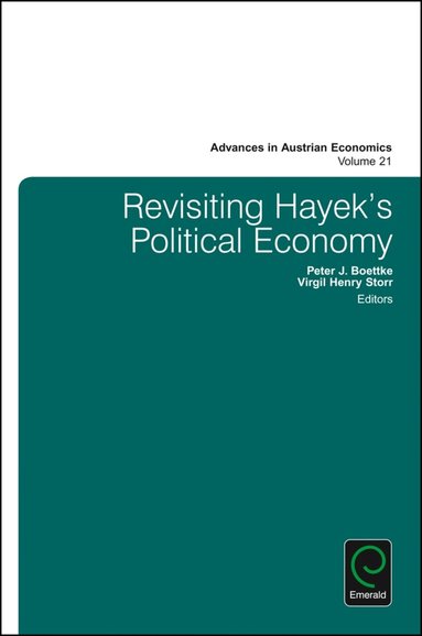 Peter J. Boettke, Virgil Henry Storr - Revisiting Hayek's Political Economy, Inbunden