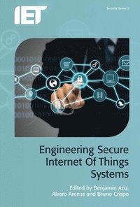 bokomslag Engineering Secure Internet of Things Systems