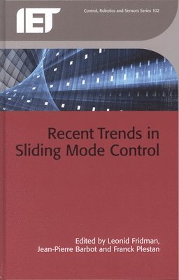 Leonid Fridman, Jean-Pierre Barbot, Franck Plestan - Recent Trends in Sliding Mode Control, Inbunden