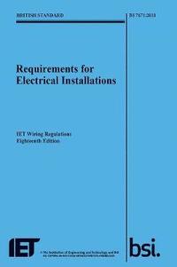 bokomslag Requirements for Electrical Installations, IET Wiring Regulations, Eighteenth Edition, BS 7671:2018
