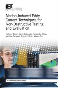 bokomslag Motion-Induced Eddy Current Techniques for Non-Destructive Testing and Evaluation