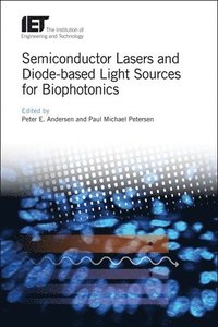 bokomslag Semiconductor Lasers and Diode-based Light Sources for Biophotonics