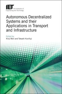 bokomslag Autonomous Decentralized Systems and their Applications in Transport and Infrastructure