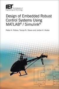 bokomslag Design of Embedded Robust Control Systems Using MATLAB (R) / Simulink (R)