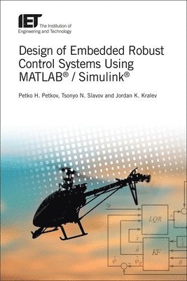 Design of Embedded Robust Control Systems Using MATLAB (R) / Simulink (R) 1