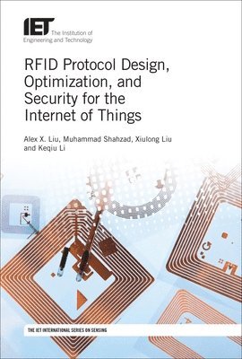 RFID Protocol Design, Optimization, and Security for the Internet of Things 1