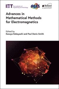 bokomslag Advances in Mathematical Methods for Electromagnetics