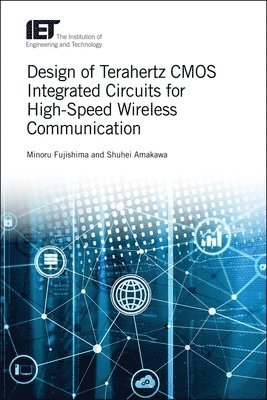 Design of Terahertz CMOS Integrated Circuits for High-Speed Wireless Communication 1