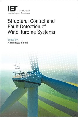 Structural Control and Fault Detection of Wind Turbine Systems 1