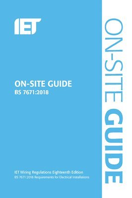 18th Edition Wiring Regulations IET On-Site Guide IET Guidance Note 3 