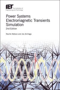 bokomslag Power Systems Electromagnetic Transients Simulation