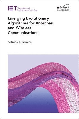 Emerging Evolutionary Algorithms for Antennas and Wireless Communications 1