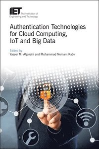 bokomslag Authentication Technologies for Cloud Computing, IoT and Big Data