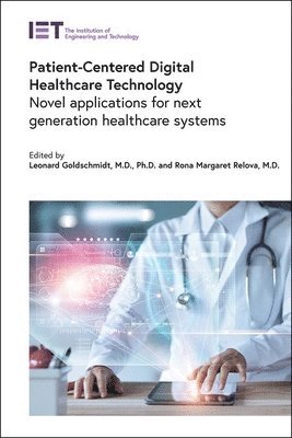 Leonard, Goldschmidt, Leonard Goldschmidt, Rona Margaret Relova - Patient-Centered Digital Healthcare Technology, Inbunden