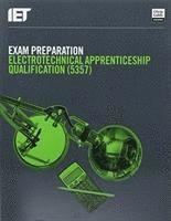 The Institution of Engineering and Technology, City & Guilds - Exam Preparation: Electrotechnical Apprenticeship Qualification (5357), Häftad