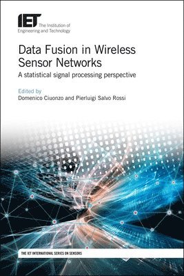 Domenico, Ciuonzo, Domenico Ciuonzo, Pierluigi Salvo Rossi - Data Fusion in Wireless Sensor Networks, Inbunden