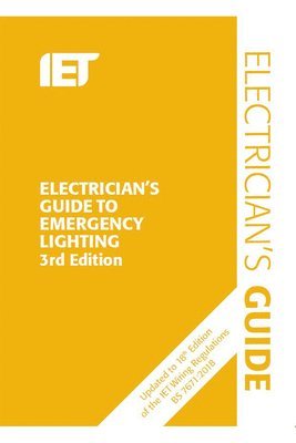 The Institution of Engineering and Technology, The Institution of Engineering and Techn - Electrician's Guide to Emergency Lighting, Häftad
