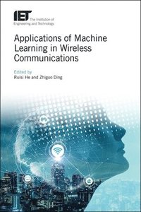 bokomslag Applications of Machine Learning in Wireless Communications