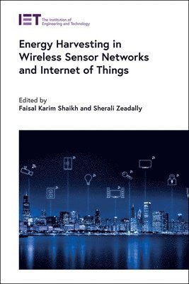 Energy Harvesting in Wireless Sensor Networks and Internet of Things 1