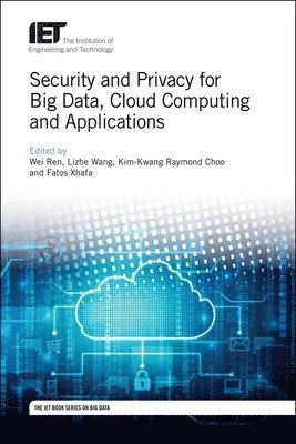 Security and Privacy for Big Data, Cloud Computing and Applications 1