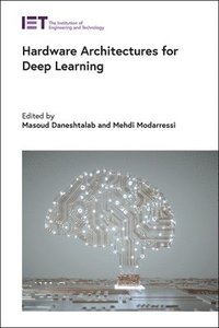 bokomslag Hardware Architectures for Deep Learning
