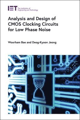 Analysis and Design of CMOS Clocking Circuits For Low Phase Noise 1