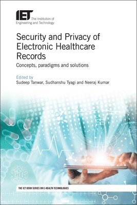 Security and Privacy of Electronic Healthcare Records 1