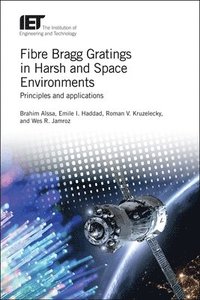 bokomslag Fibre Bragg Gratings in Harsh and Space Environments